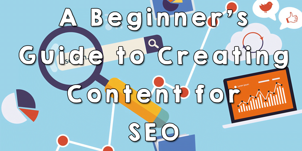 What Is SEO Content? A Guide to Creating Content for SEO