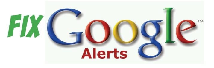 Fix Google Alerts!