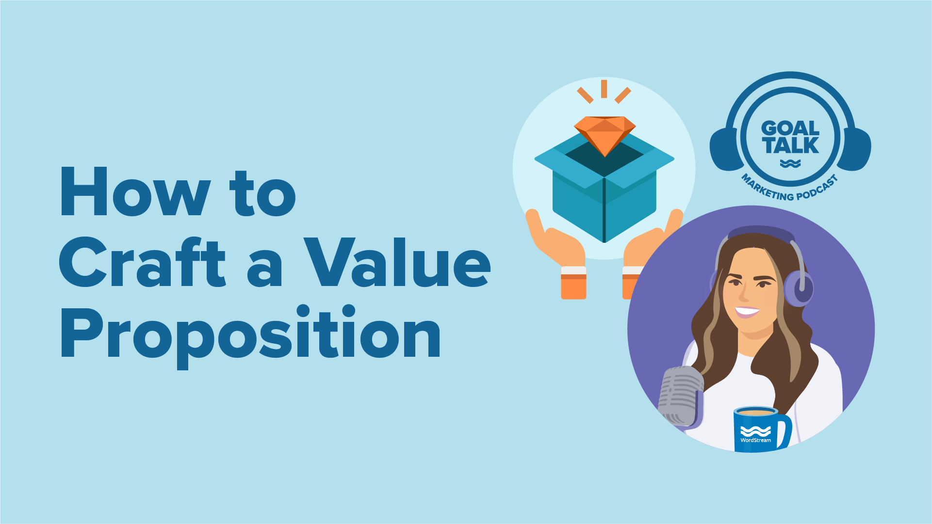 Goal Talk Podcast Episode 3: How to Craft an Irresistible Value Proposition