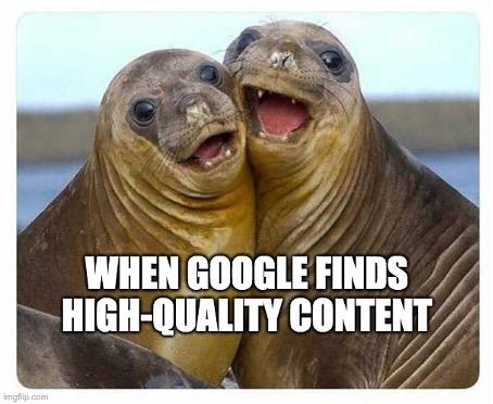how to use google search console when google finds high-quality content meme