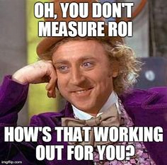Measure ROI meme