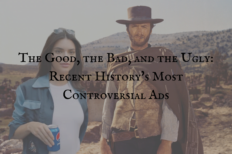 Recent History’s Most Controversial Ads