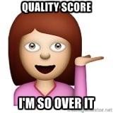 quality score isn't everything