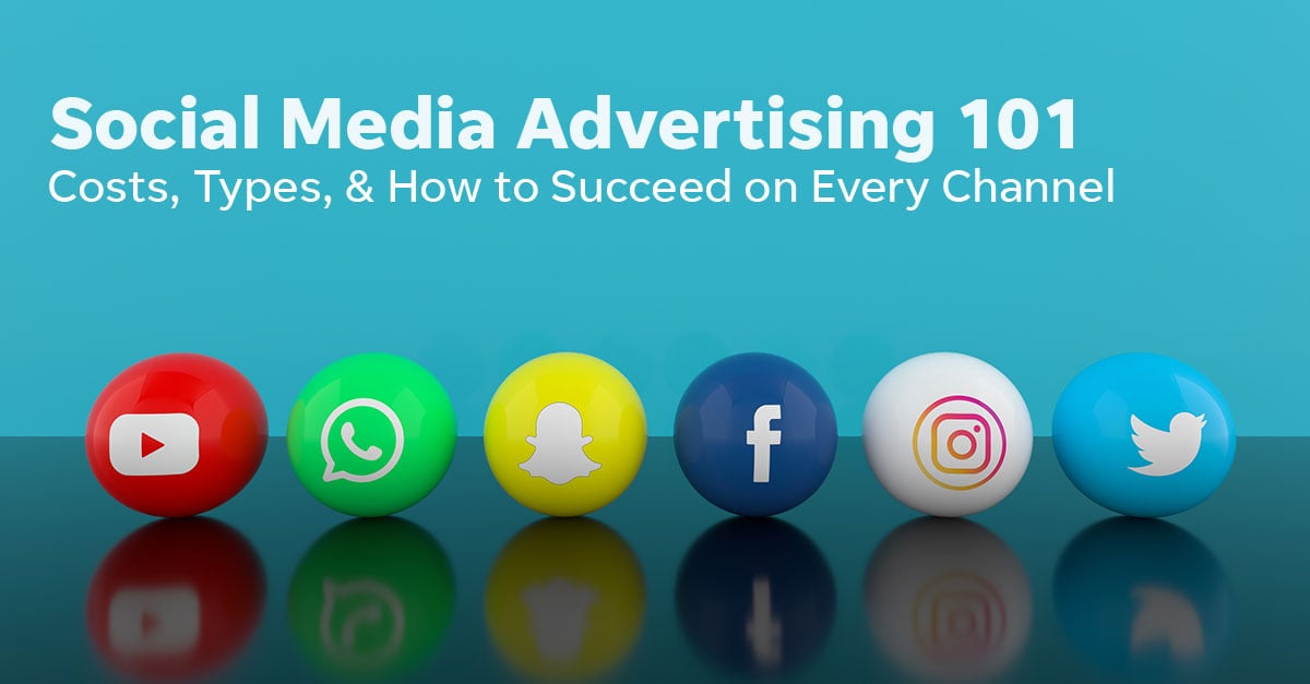 Social Media Advertising 101 (+Examples, Costs, Tips & Types)