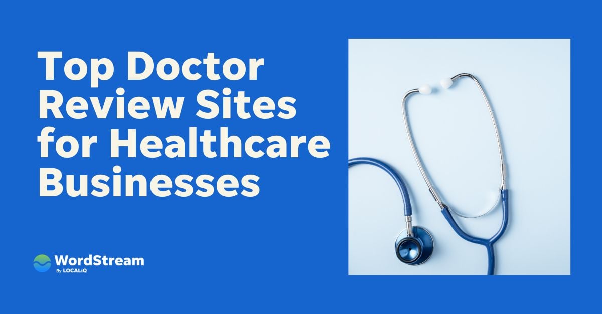 14 Top Doctor Review Sites for a Healthy Online Presence WordStream