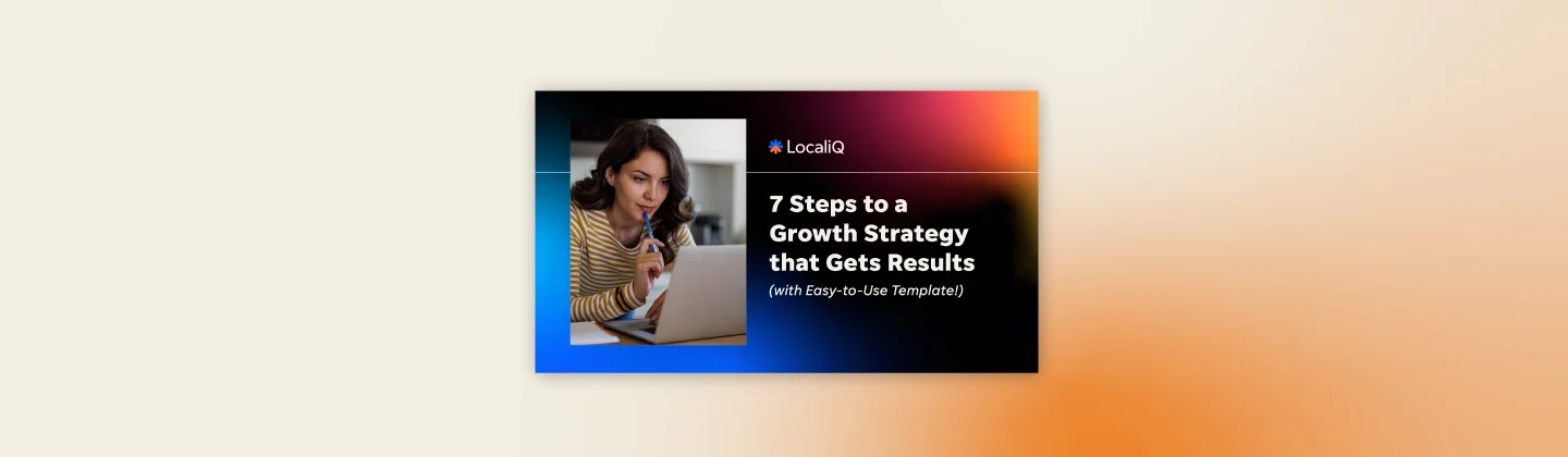 7 Steps to a Growth Strategy that Gets Results (with Easy-to-Use Template!)
